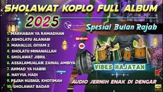 SHOLAWAT DANGDUT KOPLO FULL ALBUM BULAN RAJAB 2025 VIRAL TERBARU