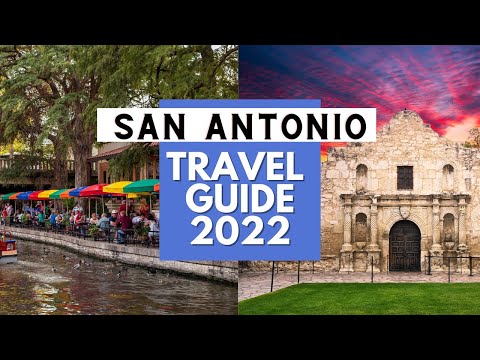 San Antonio Travel Guide 2021 - Best Places to Visit in San Antonio Texas in 2021