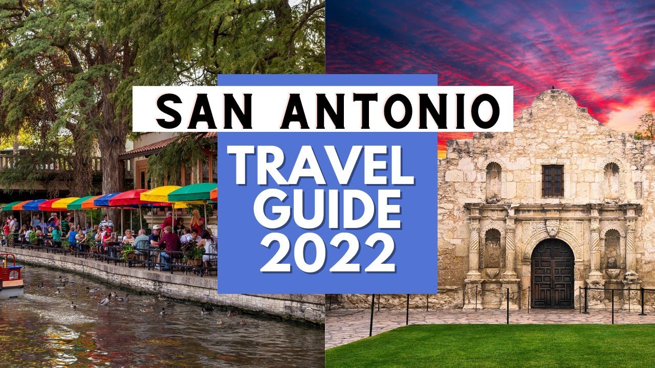 San Antonio Travel Guide 2021 - Best Places To Visit In San Antonio Texas In 2021