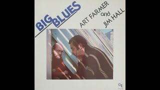 Art Farmer and Jim Hall - Big Blues