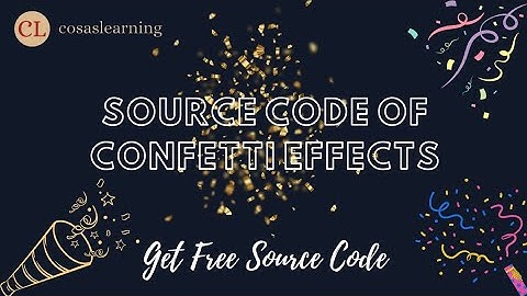 Source Code Of Confetti Effects | Cosas Learning | Free Source Code | Confetti Animation