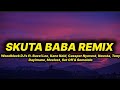 Woodblock DJ S Skuta Baba Remix Lyrics Ft Buzzi Lee Kane Keid Cassper Nyovest Kwesta Woodblock DJ S Skuta Baba Remix Lyrics Ft Buzzi Lee Kane Keid Cassper Nyovest Kwesta