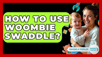 How To Use Woombie Swaddle? - Raising A Toddler