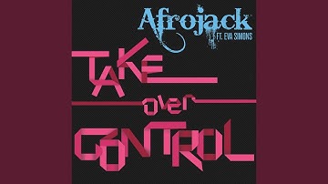 Take Over Control (feat. Eva Simons) (Extended Vocal Mix)
