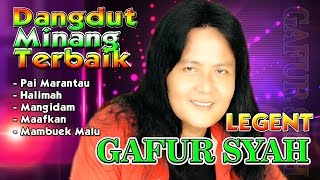Dangdut Minang Legendaris Terbaru 2017 Gafur Syah - Dangdut Minang Terpopuler