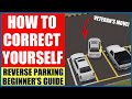 HOW TO CORRECT YOURSELF | REVERSE PARKING FOR BEGINNERS