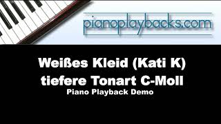 Weißes Kleid (Kati K Cover) Piano Playback Instrumental Demo tiefere Tonart C-Moll