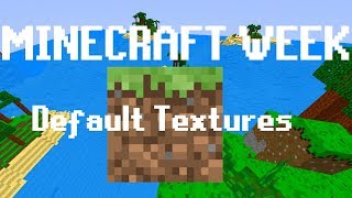 'Minecraft in a Week' with Default Texture Pack by Hopson 88,817 views 6 years ago 2 minutes, 25 seconds