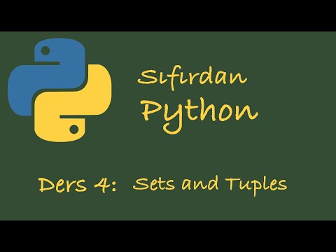 Sıfırdan Python Dersleri Ders 4: Demet ve Küme Kavramları (Tuples and Sets)
