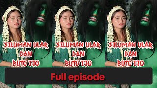 Siluman Ular Vs Buto Ijo Full Episode Sinetron Drama Full Episode