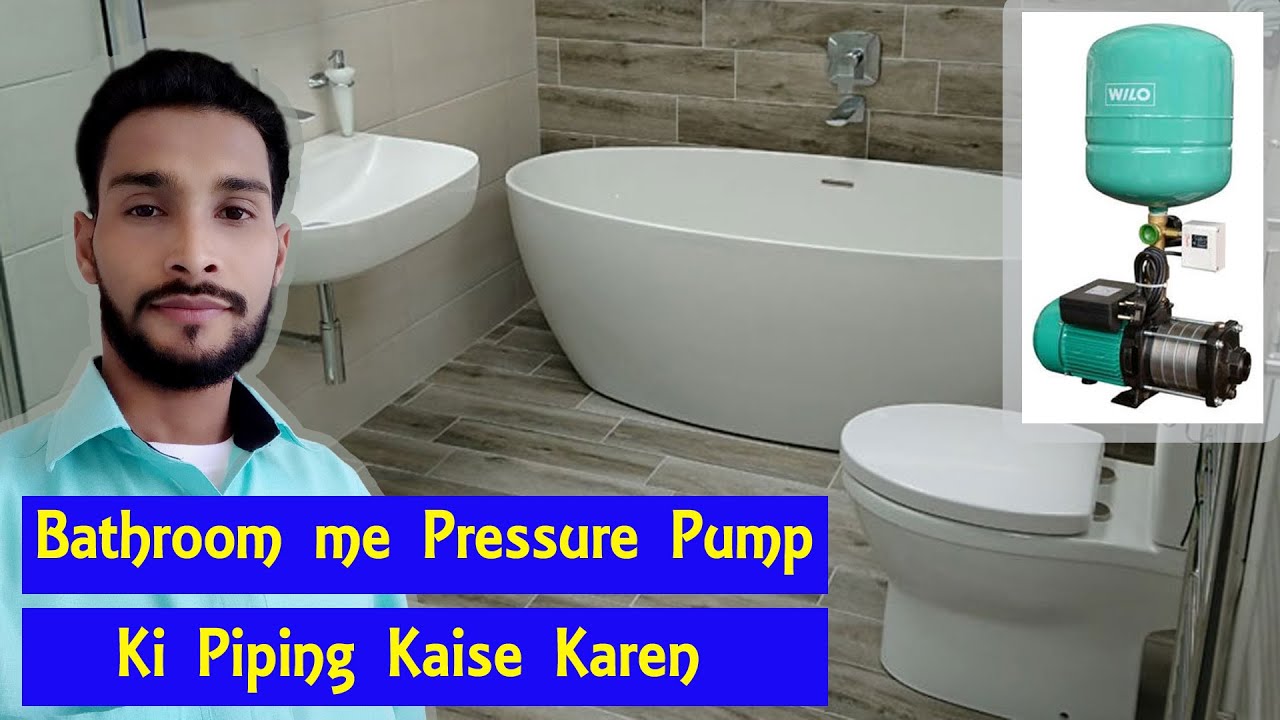 Bathroom Me Pressure Pump Ke Point Kahan Kahan Dena Chahiye? | By ...