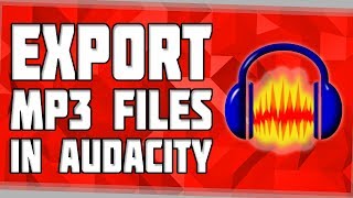 How to Export MP3 Files in Audacity! Export MP3 in Audacity! How to add Lame to Audacity!