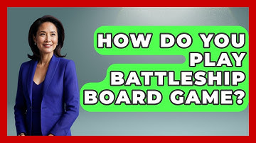 How Do You Play Battleship Board Game? - The Board Game Xpert