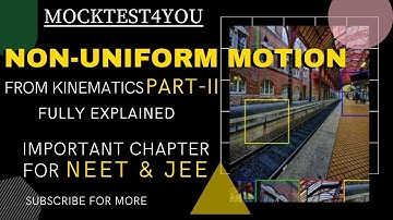 Part 2 Non Uniform Motion Application of Calculus |Kinematics| 2021  NEET