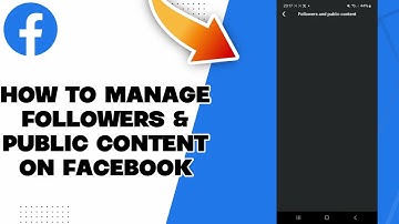 How To Manage Followers & Public Content On Facebook 2025