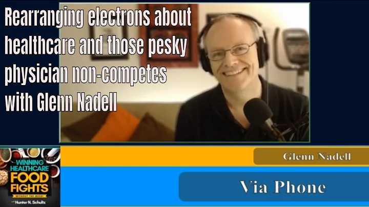 Rearranging electrons about healthcare with Glenn Nadell