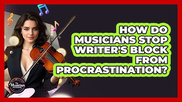 How Do Musicians Stop Writer