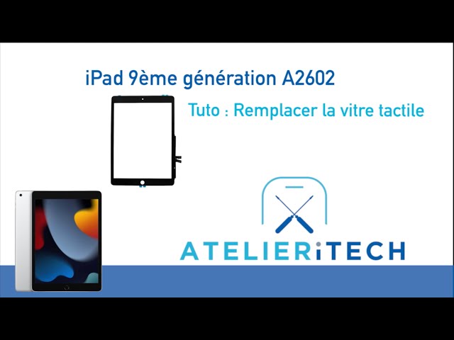 Tuto : Remplacer la vitre tactile iPad 9 2021 