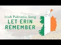 Irish Patriotic Song - Let Erin Remember