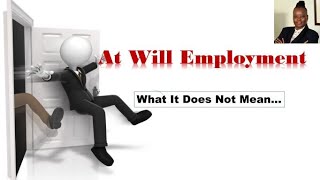 What "At Will" Employment DOES NOT Mean.  Know Your Rights.