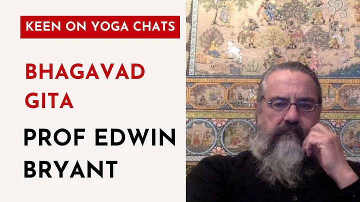 Prof Edwin Bryant on The Bhagavad Gita