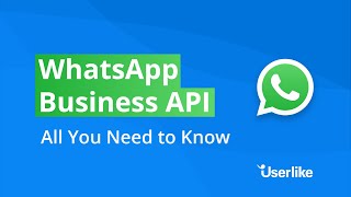 WhatsApp Business API: The Benefits and How to Get Started – Userlike & WhatsApp screenshot 4