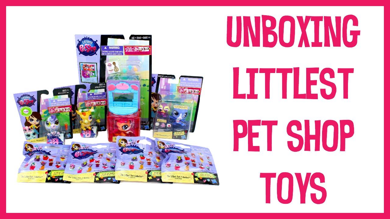 Unboxing LITTLEST PET SHOP toys YouTube