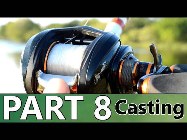 Beginner's Guide to BASS FISHING - Part 8 - How to Use a Baitcast Reel 