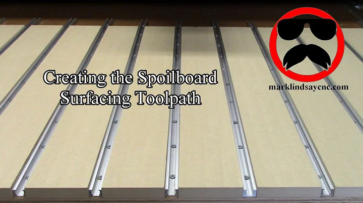 Creating the Spoilboard Surfacing Toolpath