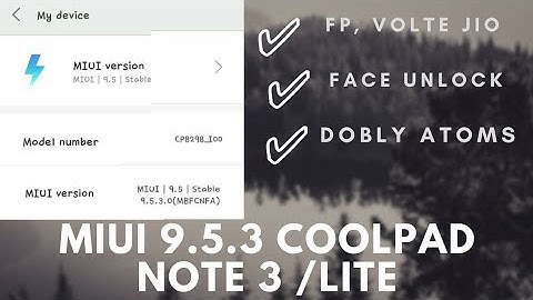 Miui Pro 9.5.3 For Coolpad Note 3 And Lite | Fp, Volte, Dobly ATOMS |