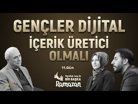 #NurullahGenç ile Bir Başka Ramazan 11. Gün | #NuriyeÇelik - #ErsinÇelik