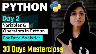 Python For Data Analyst | Day 02 | Variables & Operators | Free 30Days Class | Data Analytics Course
