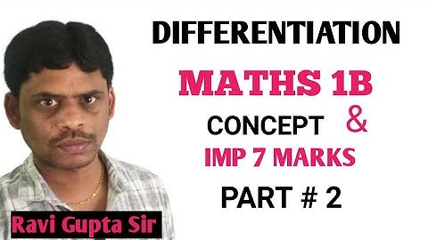 MATHS 1B DIFFERENTIATION CONCEPT AND IMPORTANT 7 MARKS PROBLEMS / PART 2
