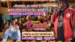 Miniatura de vídeo de "CENTELLA   ESPERAME EN EL CIELO,NAVIDAD DE UN PRESO  !!ESCLUSIVO 2011!!"