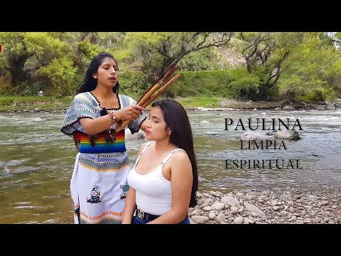 PAULINA - PURIFICACION AT RIVER. LIMPIA ESPIRITUAL, MASSAGE, ASMR