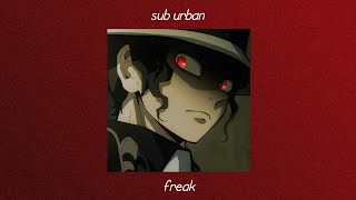 Sub Urban - Freak (Slowed + Reverb)