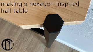 Making a Hexagon-Inspired Hall Table