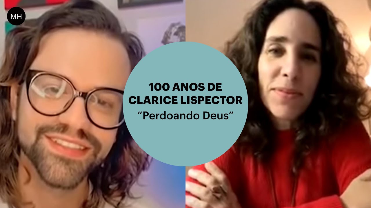 CLARICE LISPECTOR: PERDOANDO DEUS | MARIA HOMEM, WES MARIANO