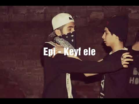 Epi - Keyf elə