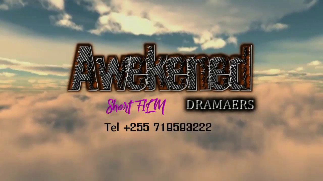 awakened dramas - (Muyama,Kigoma)