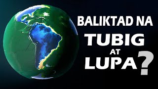 PAANO KUNG MAGKABALIKTAD? ANG TUBIG AY LUPA AT ANG LUPA AY TUBIG | Bagong Kaalaman