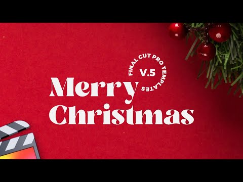 Christmas Titles & Lower Thirds Update V.5 - Final Cut Pro Templates