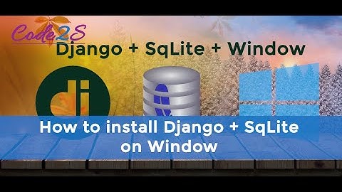 How to install Django website with SqLite on Window ?