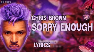Chris Brown - Sorry Enough (Lyrics)