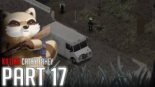 Project Zomboid || Killing Cathy Fahey || Part 17