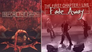 Before The Dawn - Fade Away - Live (2003)