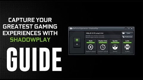 How To Record With Nvidia ShadowPlay (Overview And Recorded Footage)