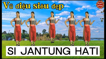 💃SI JANTUNG HATI  ( BÀI HÁT TRIỆU NGƯỜI MÊ - VŨ ĐIỆU SIÊU ĐẸP)💃. HƯỚNG DẪN BẤM 🔽.