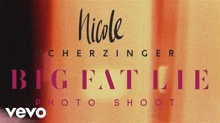 Nicole Scherzinger - Big Fat Lie (BTS Photoshoot)