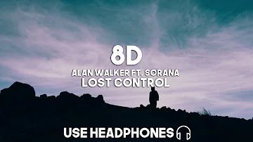 Alan Walker ft. Sorana - Lost Control (8D Audio)